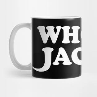 Who Jackie? Mug